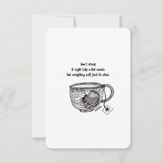 Don't Stress, I am Here for You, Flat Card