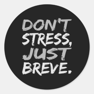 Don't Stress Just Breve Dyslexia Awareness Silver Classic Round Sticker