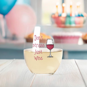 Don't Stress, Just Wine Stemless Wine Glass