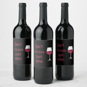 Don't Stress, Just Wine Wine Label
