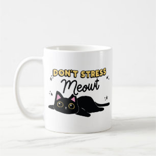 Don't stress meowt cat coffee mug