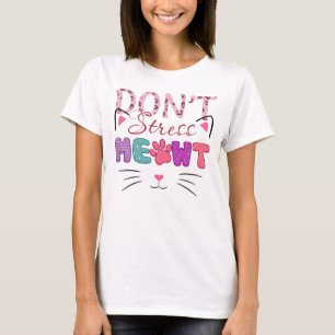 DON'T STRESS MEOWT FUNNY SAYING T-Shirt