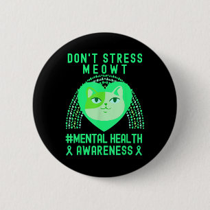 Dont Stress Meowt Mental Health Awareness Rainbow 6 Cm Round Badge