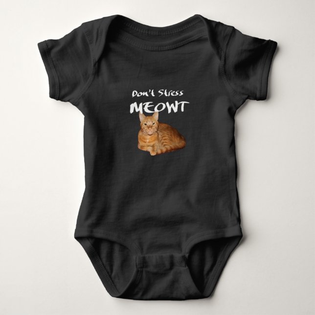 Don't Stress Meowt - Orange Cat Stress Me Out Baby Bodysuit (Front)