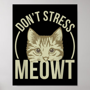 Don't Stress Meowt  Poster