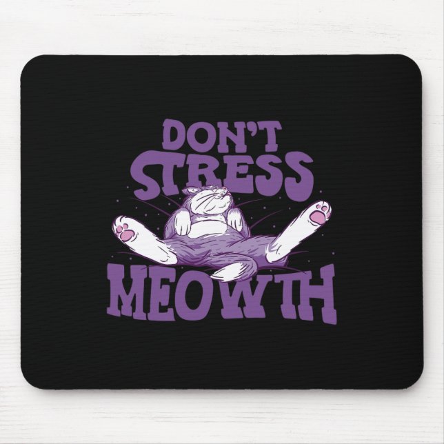 Don't Stress Meowth National Stress Awareness Mont Mouse Pad (Front)