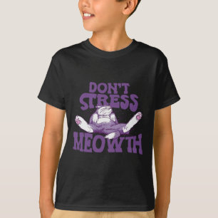 Don't Stress Meowth National Stress Awareness Mont T-Shirt