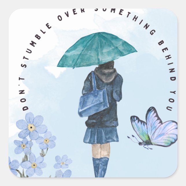 Don't Stumble Over Something Behind You Square Sticker (Front)