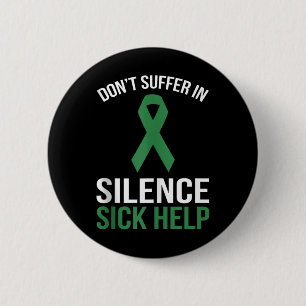 Dont Suffer In Silence Sick Help - Mental Health A 6 Cm Round Badge