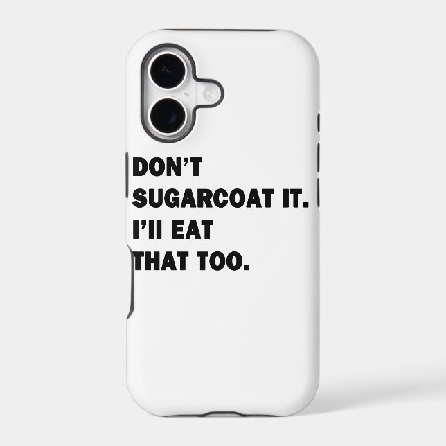 Don't Sugarcoat It. (Back)