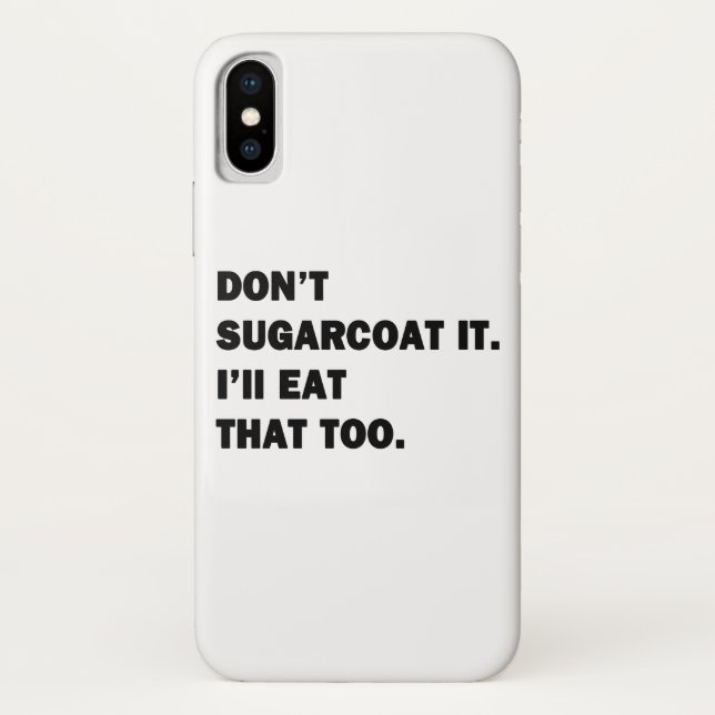 Don't Sugarcoat It. Case-Mate iPhone Case (Back)