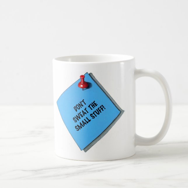 DON'T SWEAT SMALL STUFF MEMO COFFEE MUG (Right)