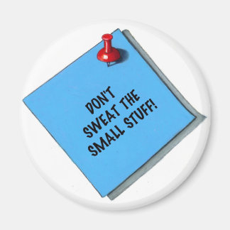 DON'T SWEAT SMALL STUFF MEMO MAGNET