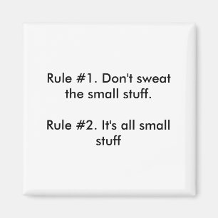Dont Sweat The Small Stuff  Magnet
