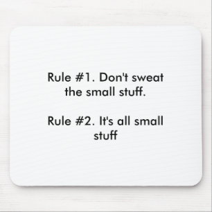 Dont Sweat The Small Stuff Mouse Pad