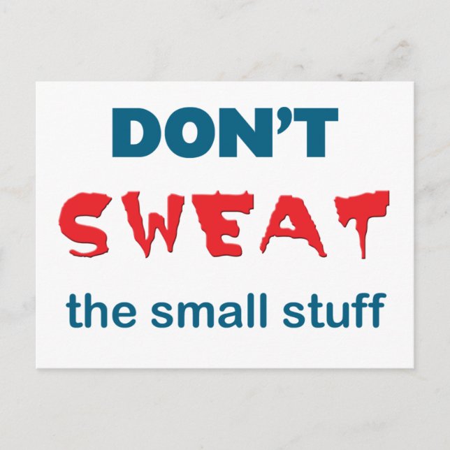 Don't Sweat the Small Stuff Postcard (Front)