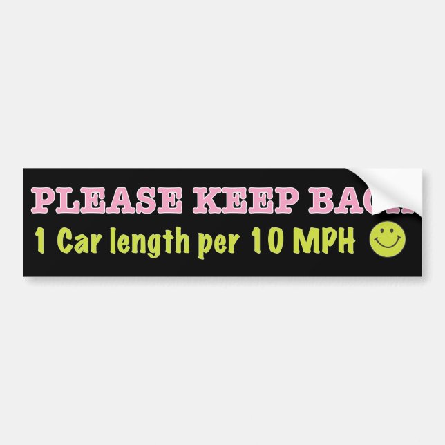 Don't Tailgate My Car! Bumper Sticker (Front)