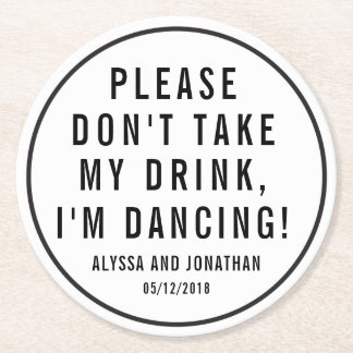 "Don't take my drink, I'm Dancing" Coasters