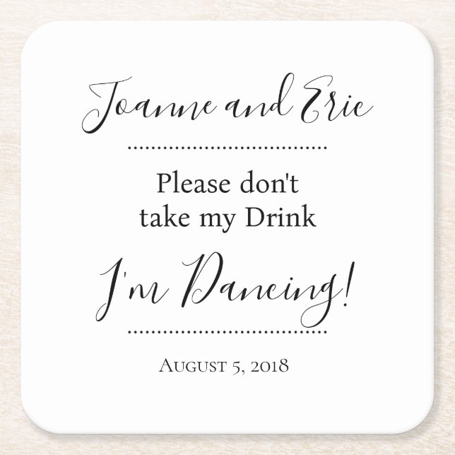 Don't take my drink, I'm dancing custom coaster (Front)