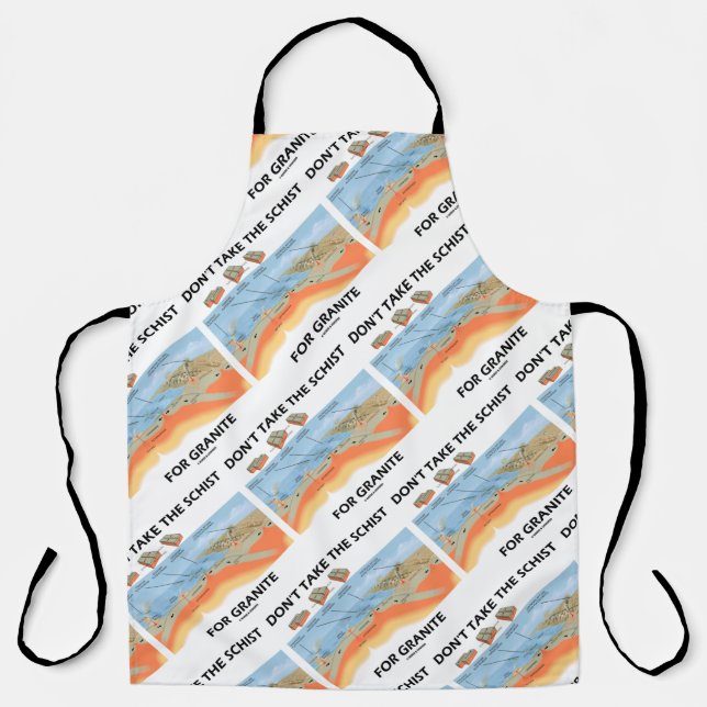 Don't Take The Schist For Granite Geology Humour Apron (Front)