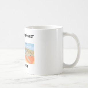 Don't Take The Schist For Granite (Geology Humour) Coffee Mug