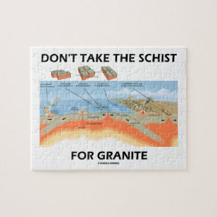 Don't Take The Schist For Granite (Geology Humour) Jigsaw Puzzle