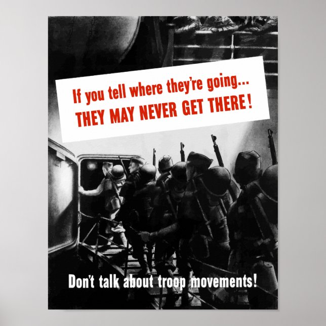 Don't Talk About Troop Movements -- WWII Poster (Front)