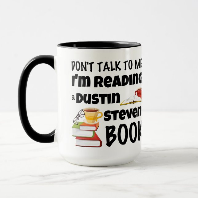 Don't Talk I'm Reading a Dustin Stevens Book Mug (Left)