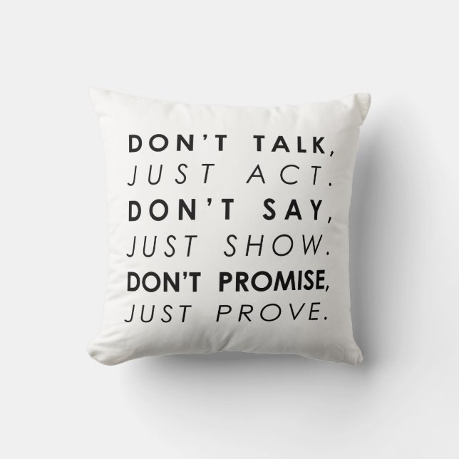 don't talk just act Motivational quote Cushion (Front)