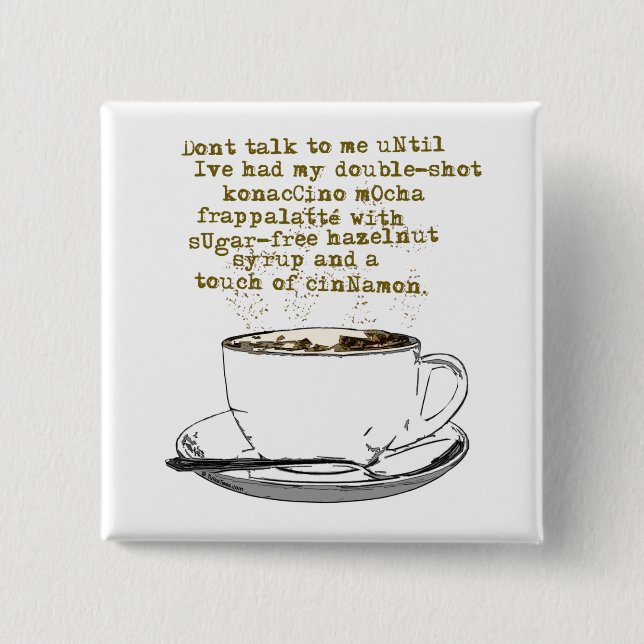 Don't Talk Need Coffee 15 Cm Square Badge (Front)
