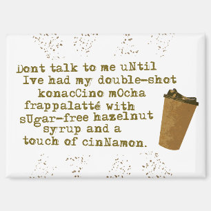 Don't Talk Need Coffee Magnet