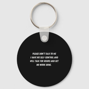 Don't Talk To Me - Funny Distracted Add Shirt  Key Ring