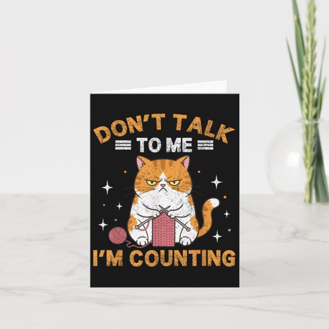 Don't Talk To Me I'm Counting Funny Cat Knits Croc Card (Front)