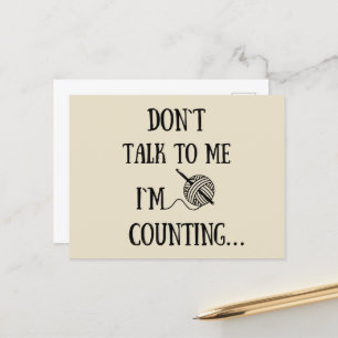 Don't talk to me I'm counting funny crochet Holiday Postcard