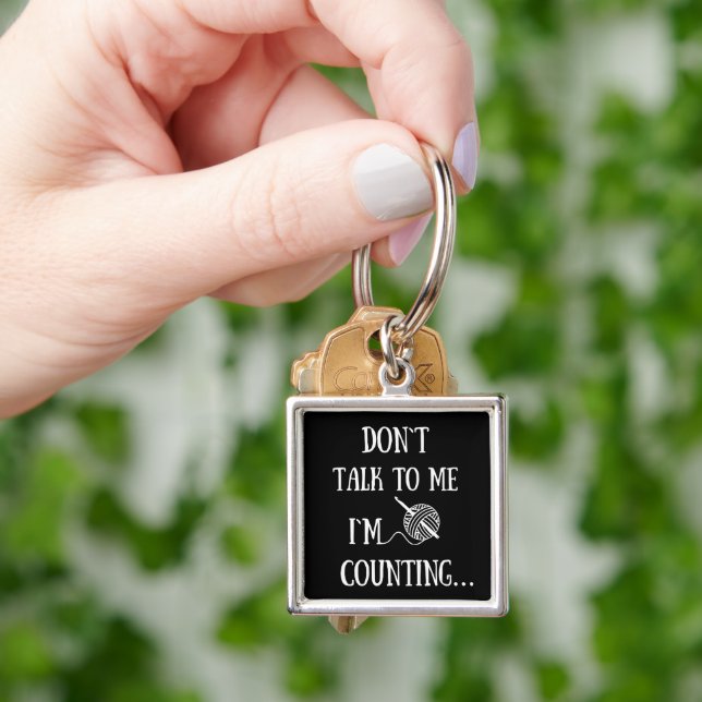 Don't talk to me I'm counting funny crochet Key Ring (Hand)