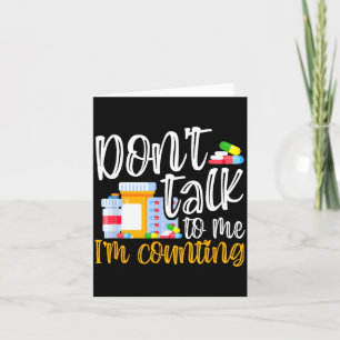 Dont Talk To Me Im Counting Funny Pharmacy Tech  Card