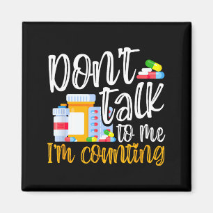 Dont Talk To Me Im Counting Funny Pharmacy Tech Magnet