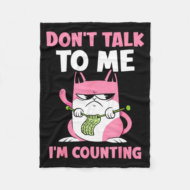 Don't Talk To Me I'm Counting Knitting Yarn Knit K Fleece Blanket (Front)