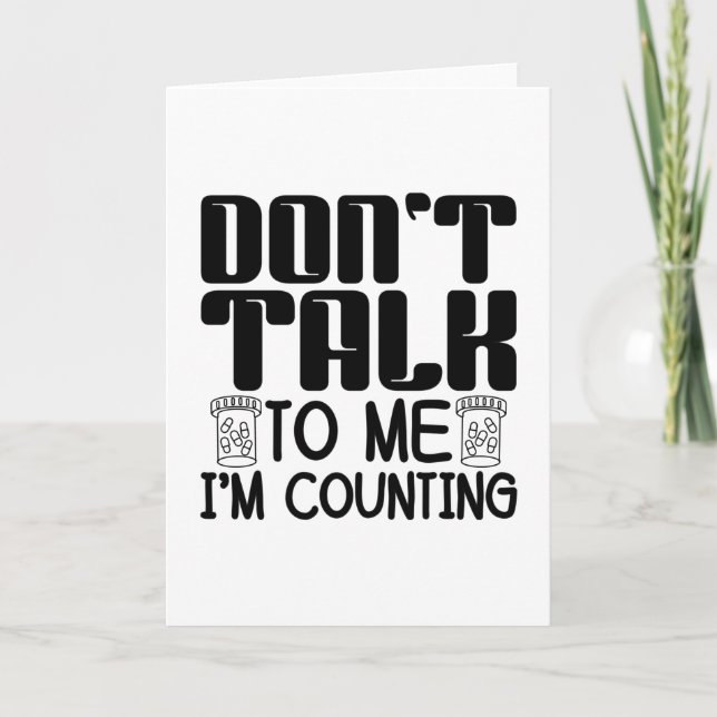 Don't Talk To Me I'm Counting Pharmacist Pharmacy Card (Front)