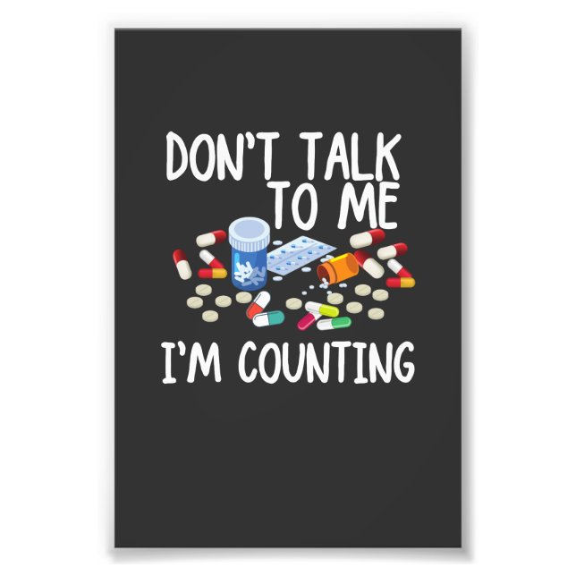 don't talk to me i'm counting photo print (Front)