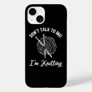 Don't Talk To Me! I'm Knitting Case-Mate iPhone 14 Case