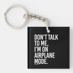 Don't talk to me, i'm on aeroplane mode - - Gym Key Ring