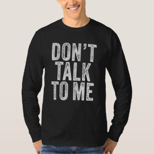Don't Talk To Me Introvert Funny Vintage T-Shirt