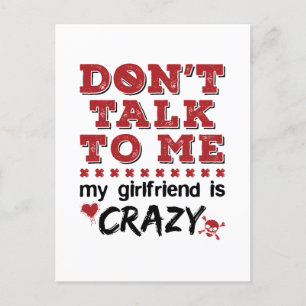 Don't Talk to Me My Girlfriend is Crazy Postcard