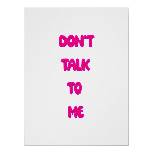 Don't Talk To Me Poster (Front)