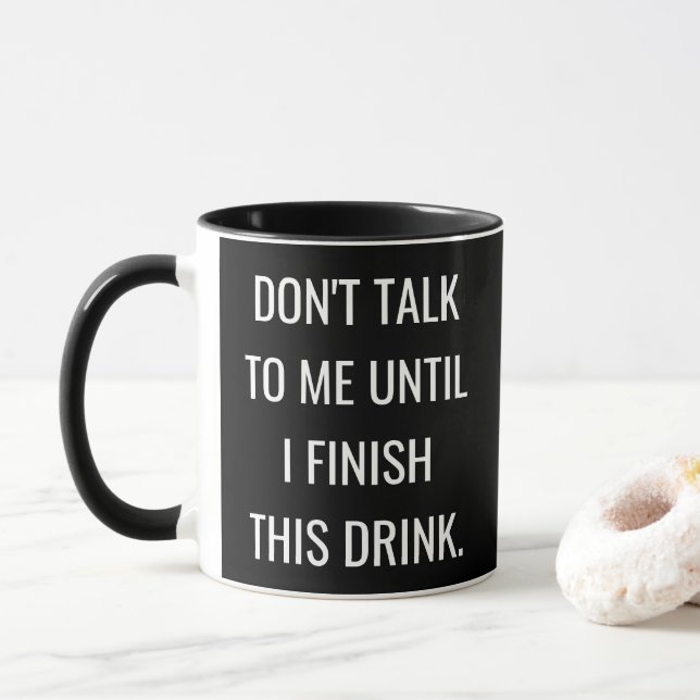 Don't Talk to Me Until I Finish This Combo Mug (With Donut)