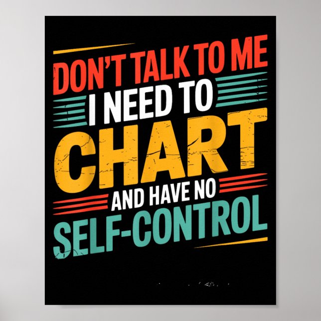 Dont Talk To Need To Chart And Have Self Control (Front)