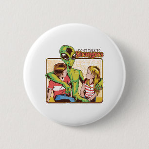 Dont Talk To Strangers 6 Cm Round Badge