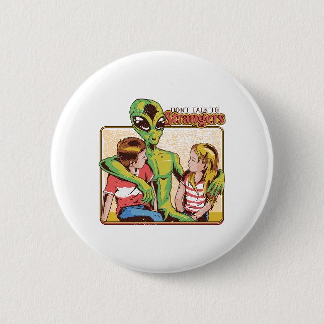 Dont Talk To Strangers 6 Cm Round Badge (Front)