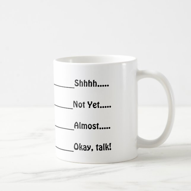 Don't Talk Yet coffee mug (Right)